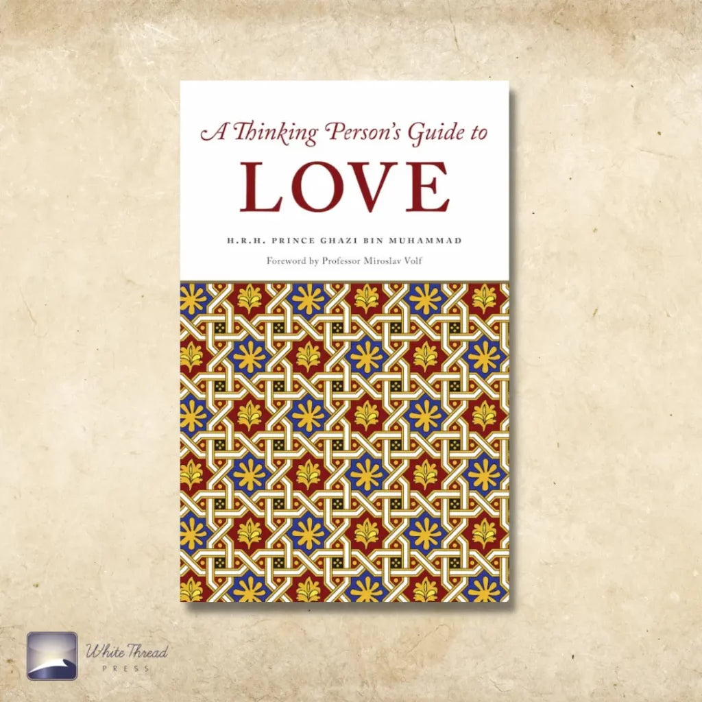 A Thinking Person's Guide to Love – White Thread Press