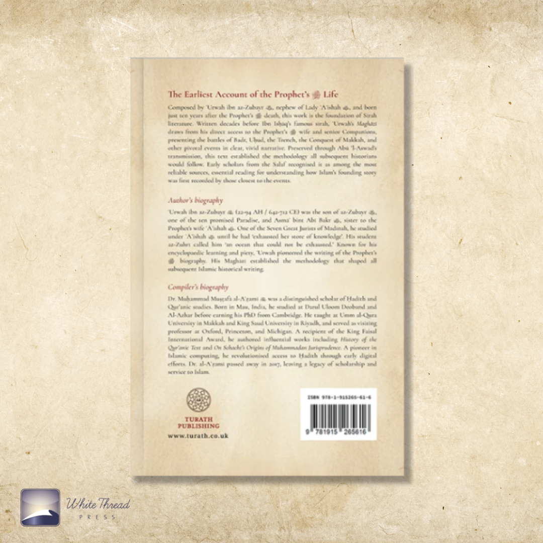 The Earliest Sirah: The Maghazi of the Prophet of Allah S.A.W (NEW)