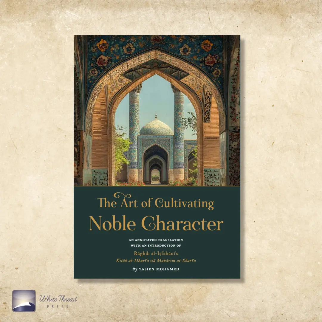 The Art of Cultivating Noble Character – White Thread Press