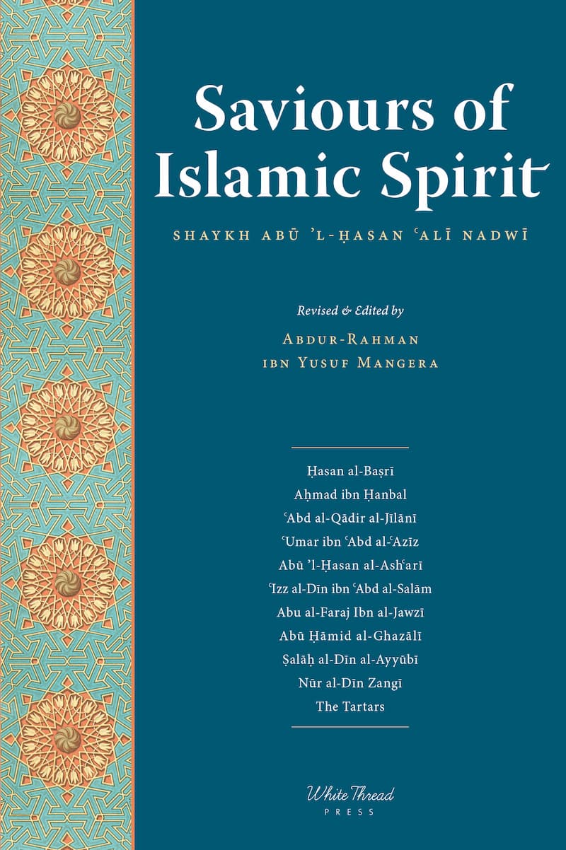 Saviours of Islamic Spirit – Tarikh-i Da’wat wa Azimat
